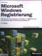Microsoft-Windows-Registrierung : Technische Informationen und Tools zur Registrierung von Windows Server 2003 und Windows XP;  2. Aufl. - Jerry Honeycutt