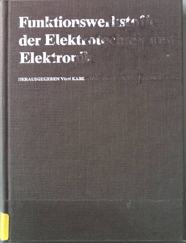 Funktionswerkstoffe der Elektrotechnik und Elektronik. - Nitzsche, Karl (Hrsg.)