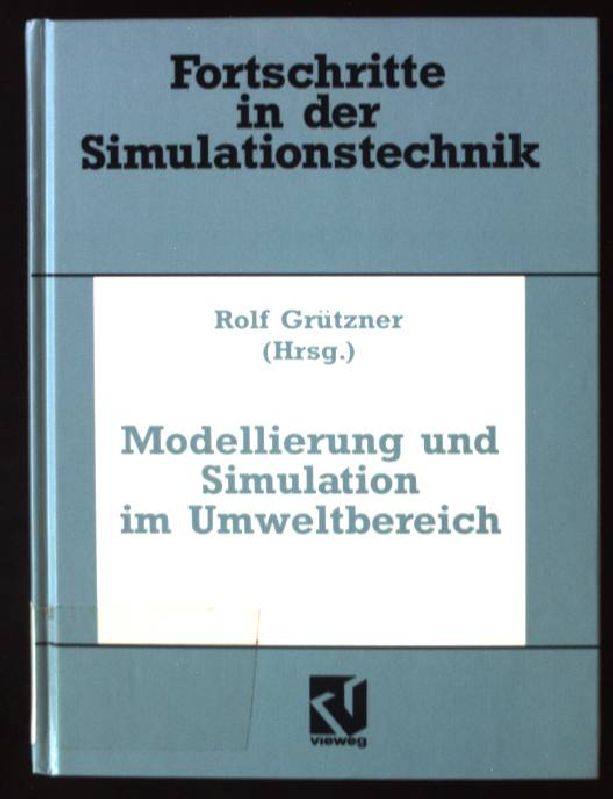 Modellierung und Simulation im Umweltbereich (Fortschritte in der Simulationstechnik)