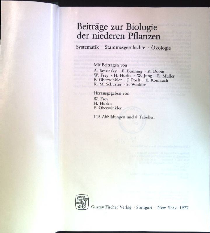 Beiträge zur Biologie der niederen Pflanzen: Systematik, Stammesgeschichte, Ökologie. - Frey, Wolfgang und Andreas (Mitwirkender) Bresinsky