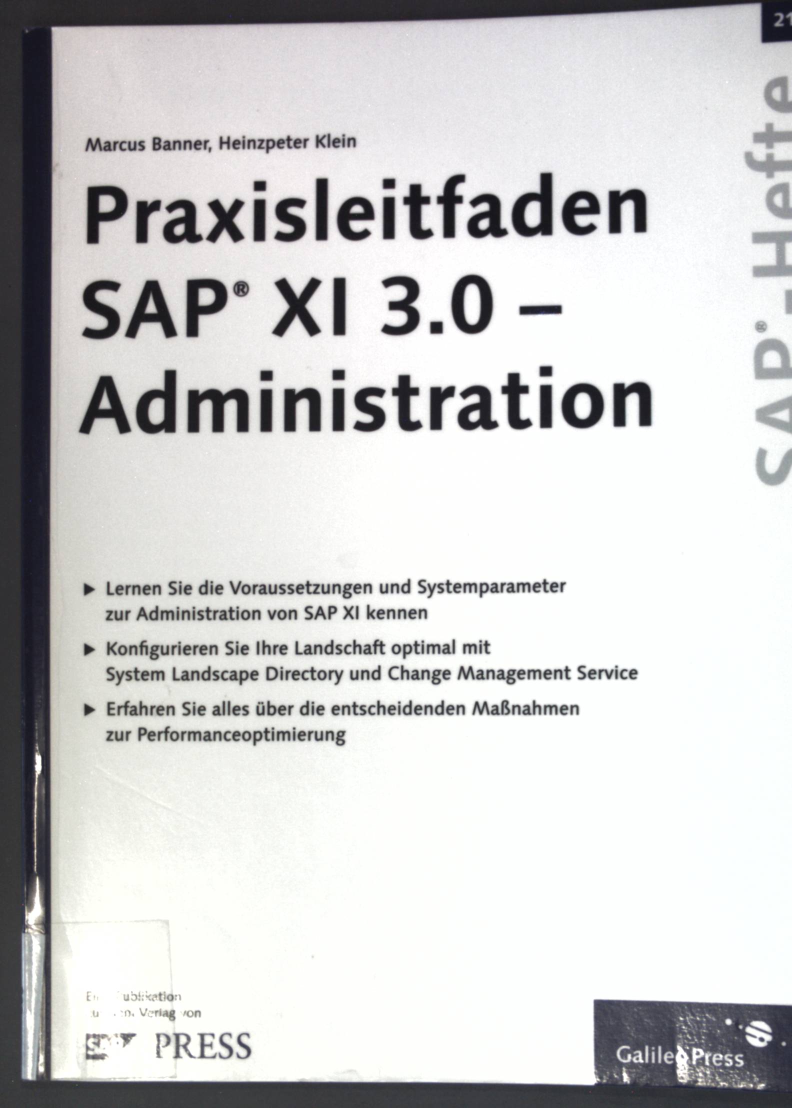 Praxisleitfaden SAP XI 3.0 - Administration; SAP-Heft 21; - Banner, Marcus und Heinzpeter Klein