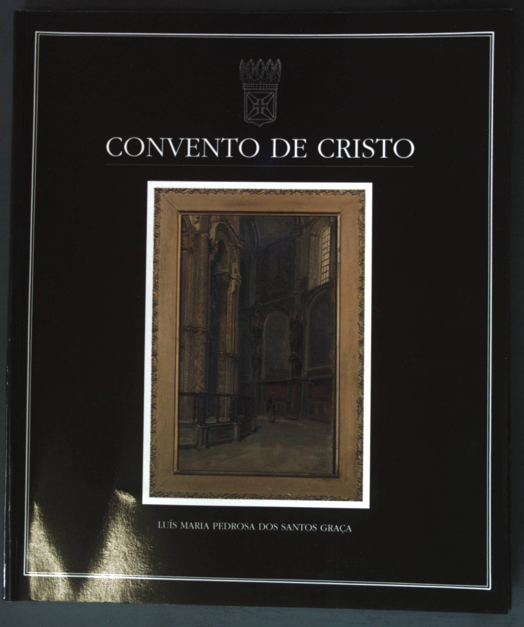Convento de Cristo; - Graca, Luis Maria Pedrosa dos Santos