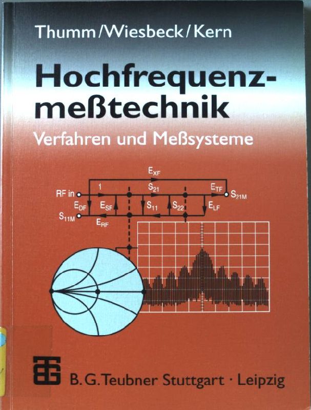 Hochfrequenzmeßtechnik : Verfahren und Meßsysteme.  2. Auflage - Thumm, Manfred, Werner Wiesbeck und Stefan Kern