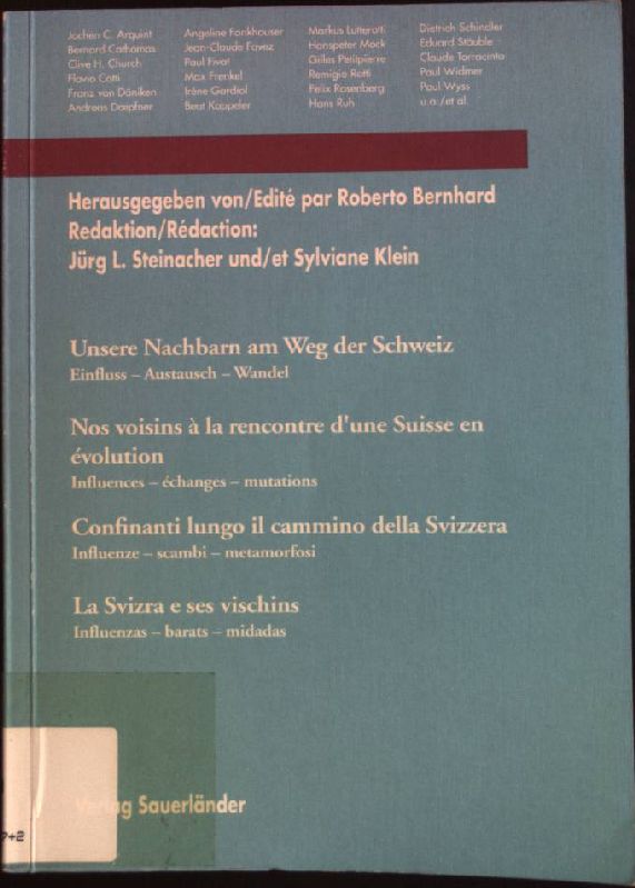 Unsere Nachbarn am Weg der Schweiz: Einfluss- Austausch- Wandel. Nos voisins à la rencontre d'une Suisse en évolution. Jahrbuch Die Schweiz ; 1996/97 - Bernhard, Roberto (Herausgeber)