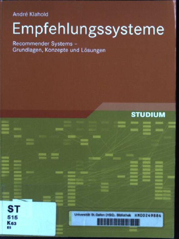 Empfehlungssysteme : Grundlagen, Konzepte und Systeme. Studium 1. Aufl. - Klahold, André