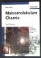Makromolekulare Chemie : eine Einführung.   2., vollst. überarb. und erw. Aufl. - Bernd Tieke