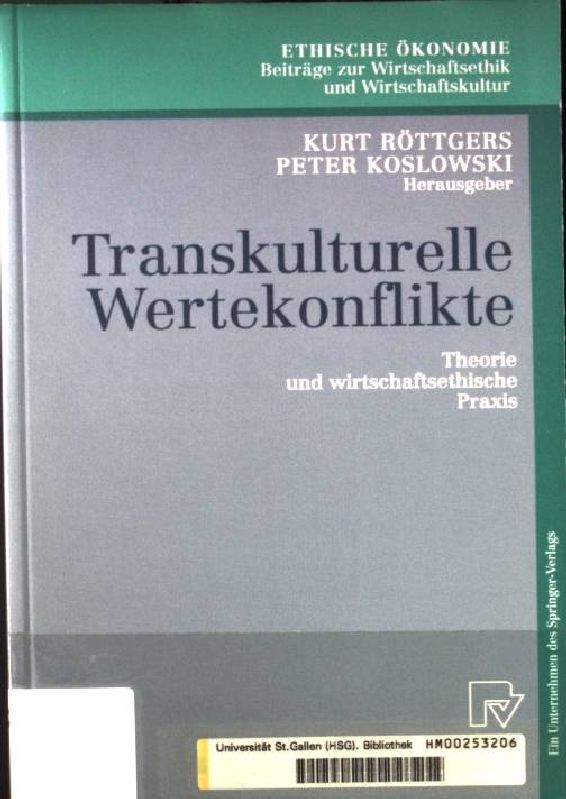 Transkulturelle Wertekonflikte : Theorie und wirtschaftsethische Praxis. Bd. 7 - Röttgers, Kurt und Hubertus Busche