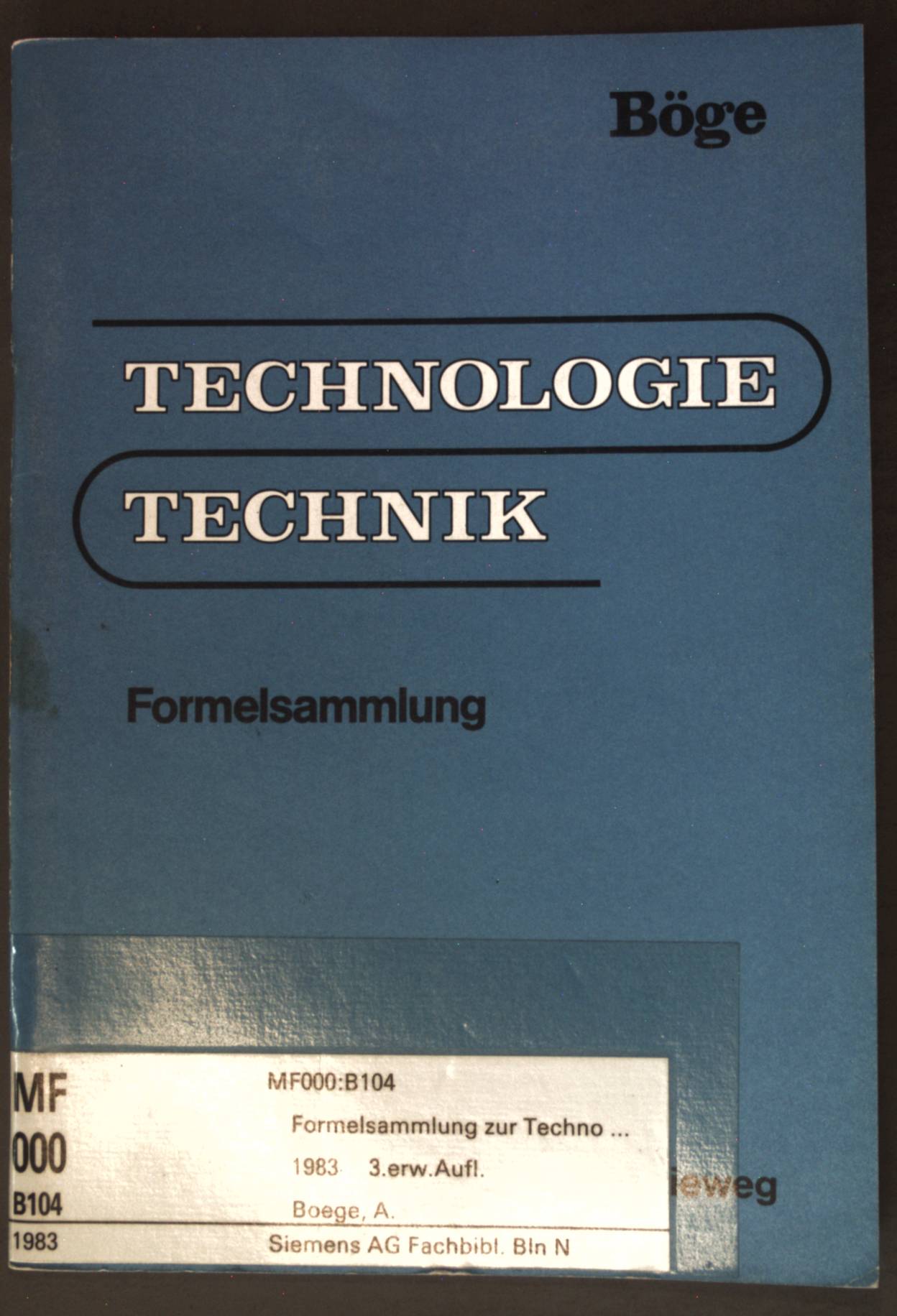 Formelsammlung  zur Technologie/Technik;  3., verb. u. erw. Aufl. - Böge, Alfred
