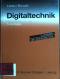 Digitaltechnik.  Leitfaden der Elektrotechnik 5., überarb. Auflage - Lorenz Borucki