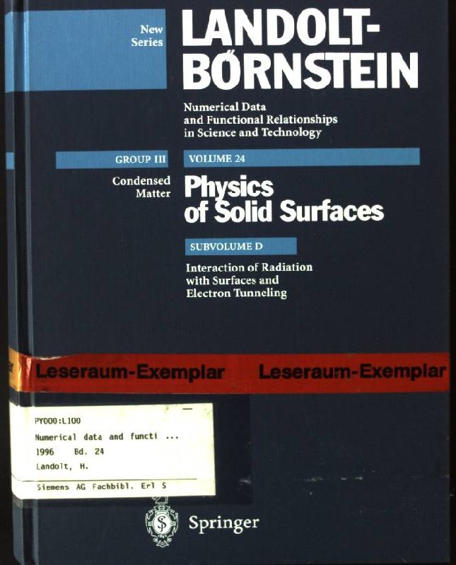 Landolt-Börnstein. Group 3: Condensed Matter, Volume 24: Physics of Solid Surfaces/ Subvolume D: Interaction of Radiation with Surfaces and Electron Tunneling