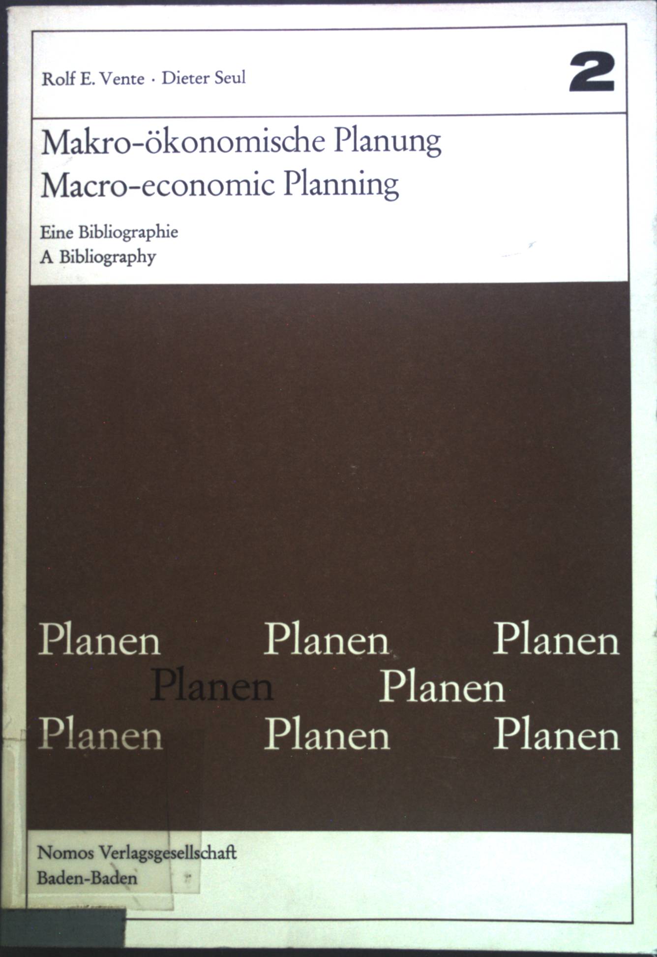 Makro-ökonomische Planung: Eine Bibliographie. Planen: Studien und Materialien zur wirtschafts- und sozialwissenschaftlichen Beratung Heft 2. - Vente, Rolf E.