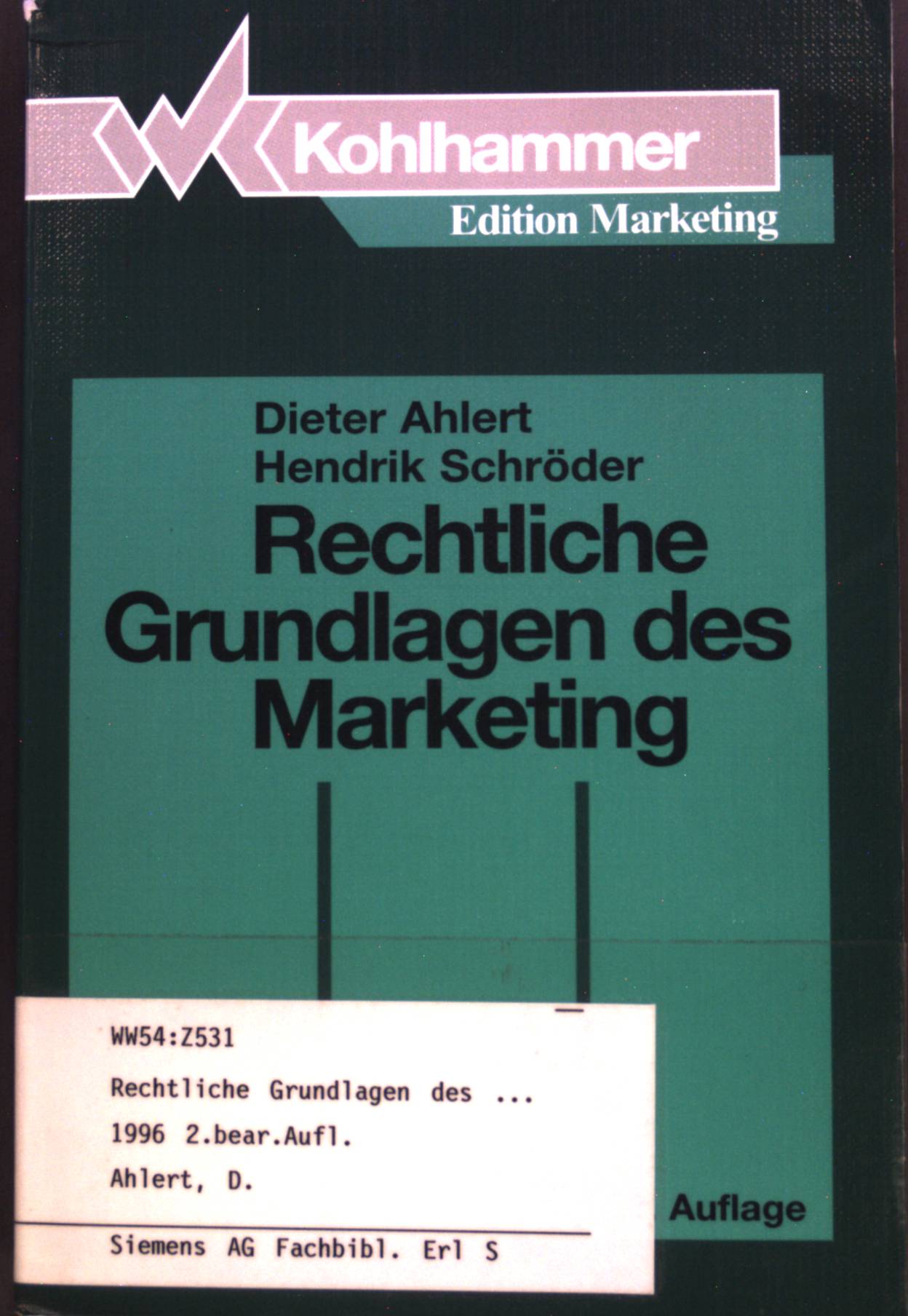 Rechtliche Grundlagen des Marketing. Kohlhammer-Edition Marketing. 2., völlig überarb. Aufl. - Ahlert, Dieter