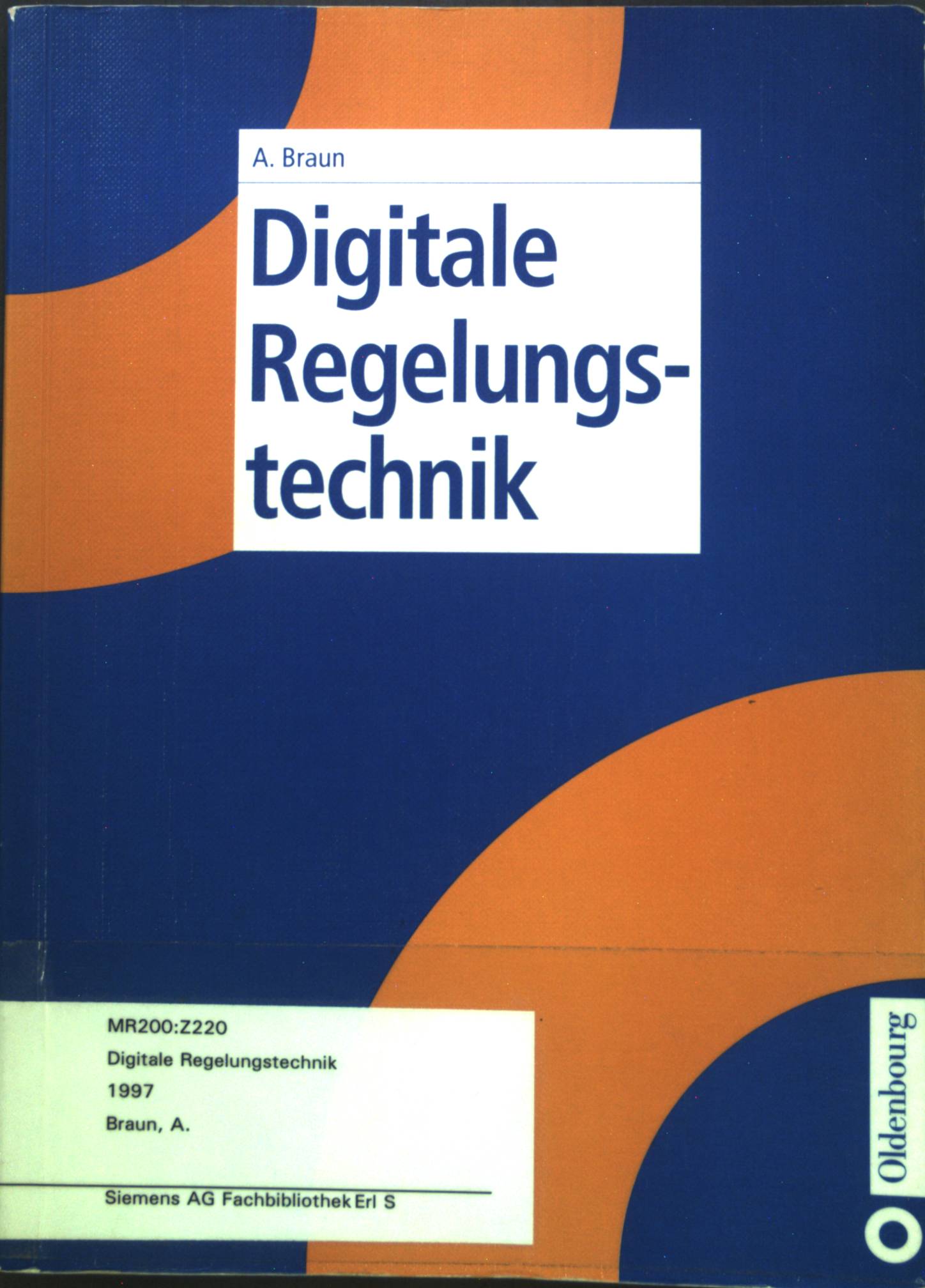 Digitale Regelungstechnik. - Braun, Anton