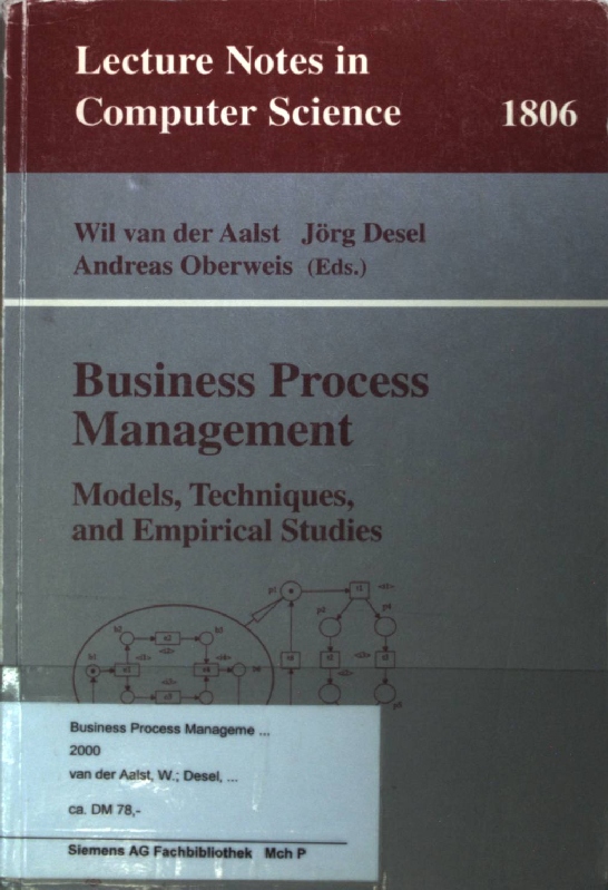 Business Process Management: Models, Techniques, and Empirical Studies. Lecture Notes in Computer Science Vol. 1806; - Van, Der Aalst Wil