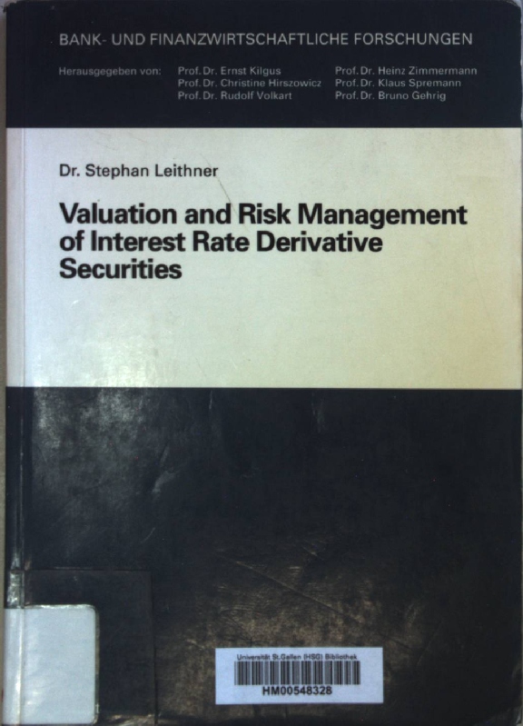 Valuation and Risk Management of Interest Rate Derivative Securities. - Leithner, Stephan