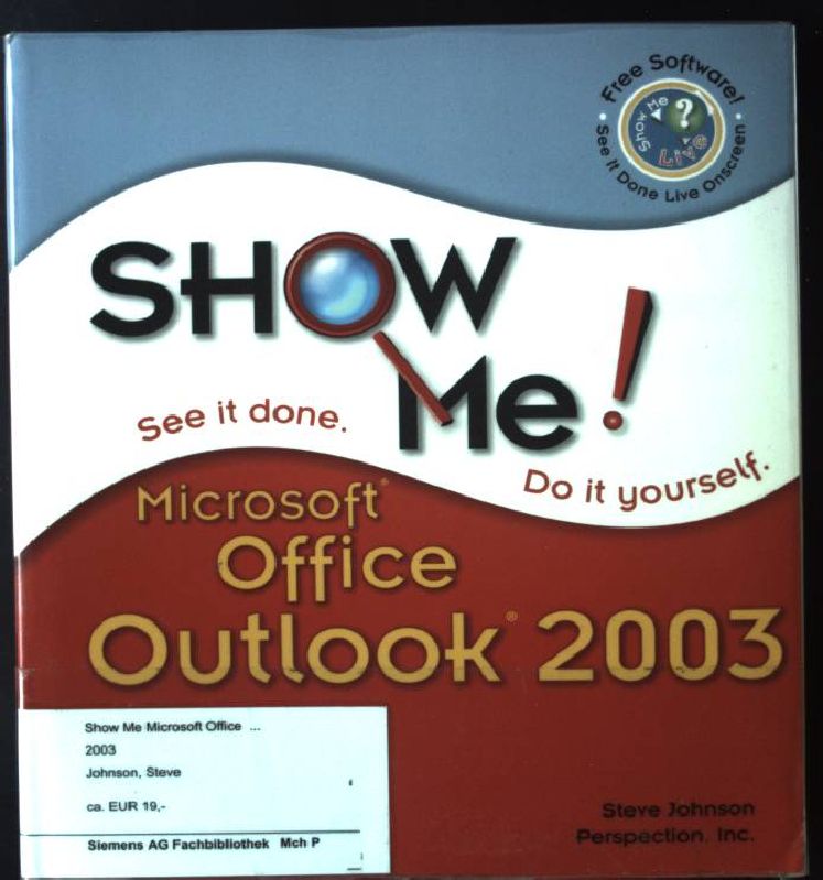 Show Me Microsoft Office Outlook 2003 Show Me Series - Johnson, Steve