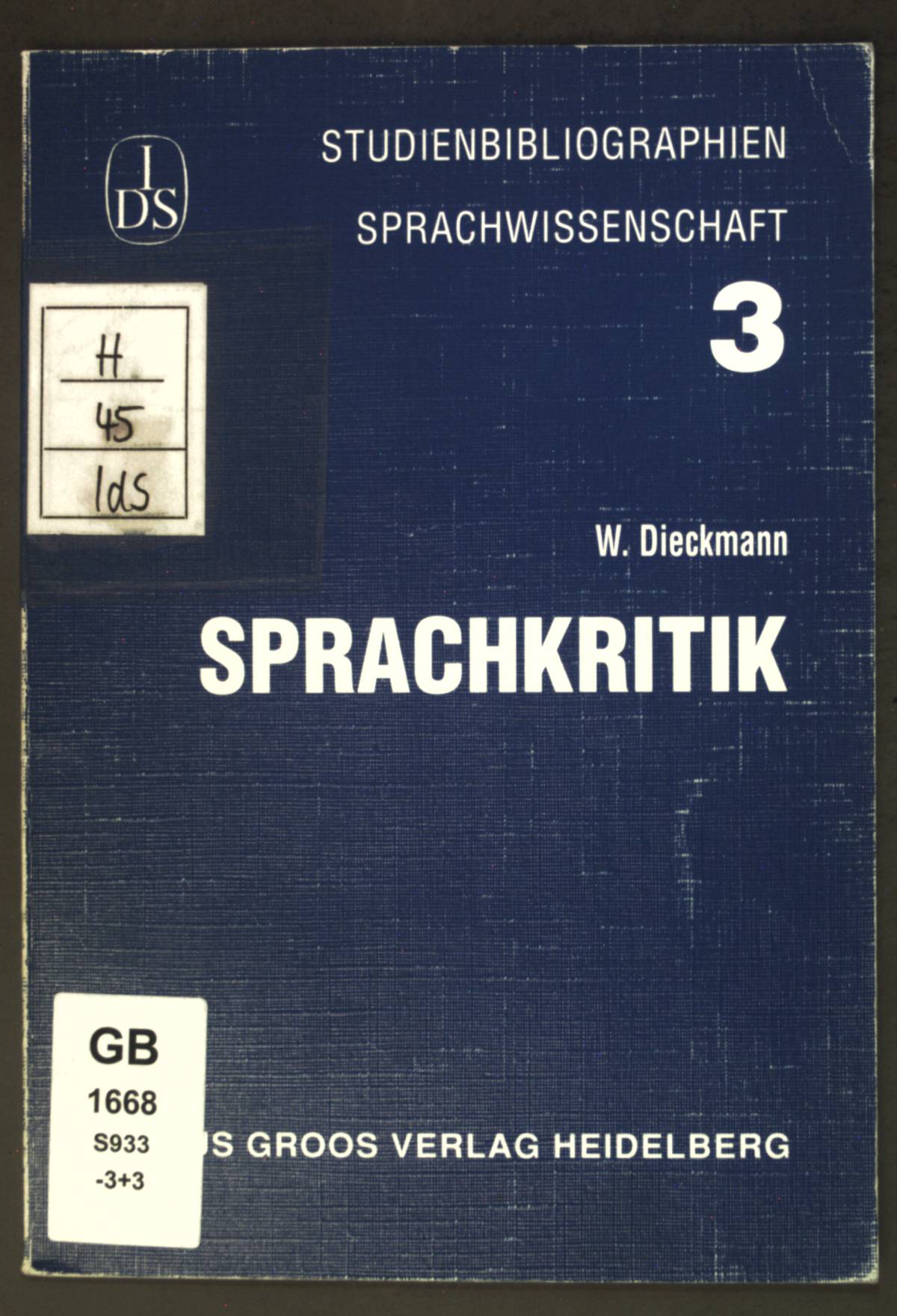 Sprachkritik. Studienbibliografien Sprachwissenschaft ; 3 - Dieckmann, Walther