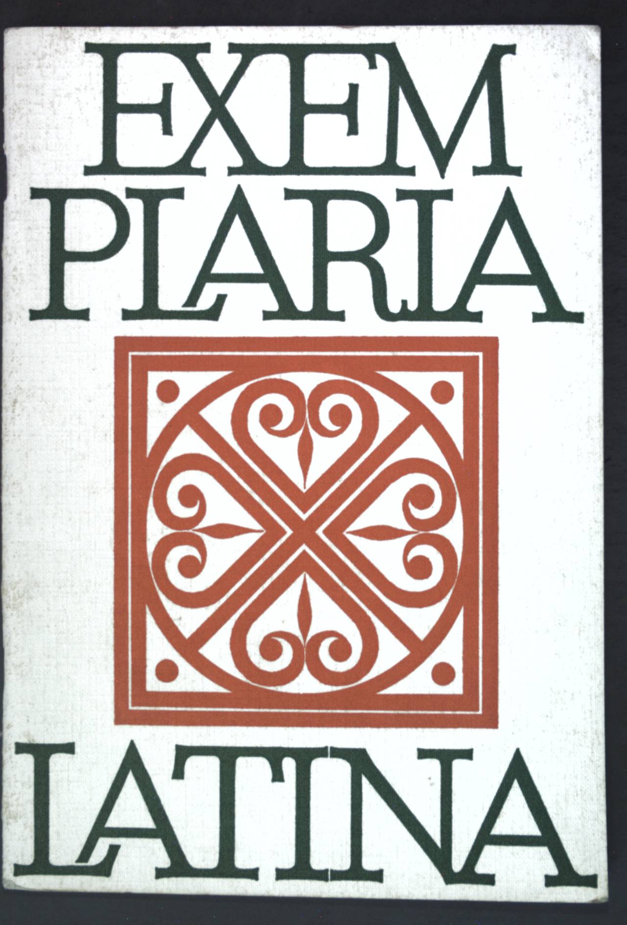 Exemplaria Latina: Lateinisches Lesebuch zur Einführung in die Schritstellerlektüre; - Scheer, Rudolf