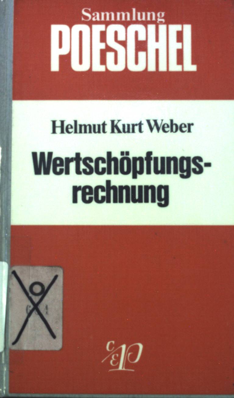 Wertschöpfungsrechnung. Sammlung Poeschel ; P 87 - Weber, Helmut Kurt
