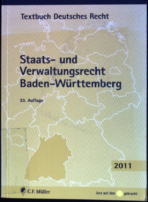 Staats- und Verwaltungsrecht Baden-Württemberg. Textbuch deutsches Recht; Jura auf den Punkt gebracht 33. Auflage; - Kirchhof, Paul (Hrsg.) und Charlotte (Hrsg.) Kreuter-Kirchhof