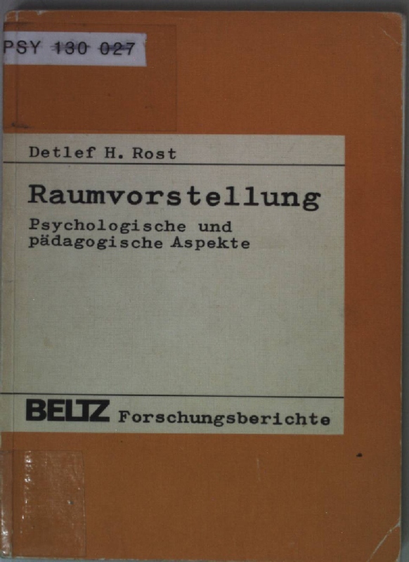 Raumvorstellung : psycholog. und pädagog. Aspekte. Beltz-Forschungsberichte - Rost, Detlef H.