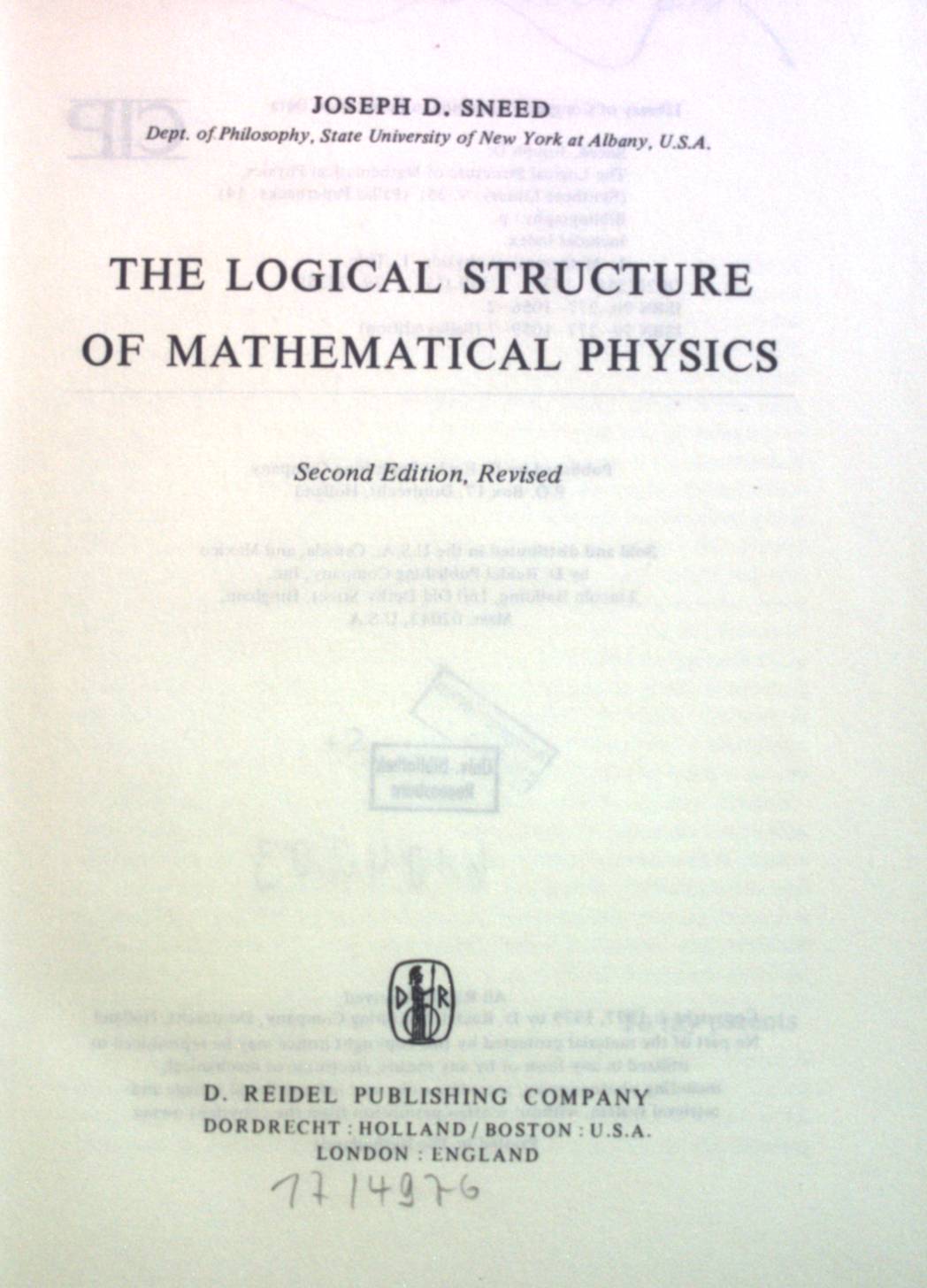 The logical Structure of Mathematical Physics. Synthese Library, Vol. 35, Pallas Paperbacks: 14 Second Edition, Revised - Sneed, Joseph D.