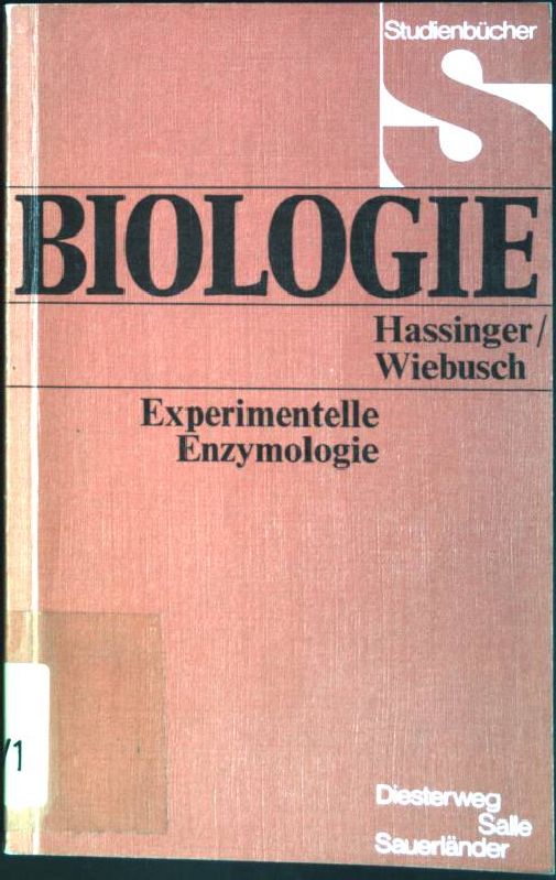 Experimentelle Enzymologie. Studienbücher Biologie - Hassinger, Horst und Rolf-Dieter Wiebusch
