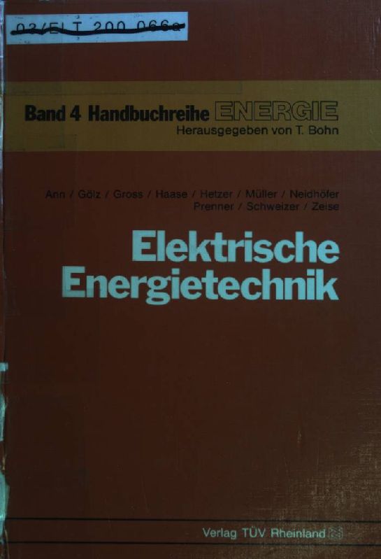 Elektrische Energietechnik. Handbuchreihe Energie ; Bd. 4 - Ann, Holger