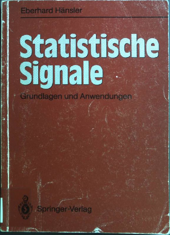 Statistische Signale : Grundlagen und Anwendungen. - Hänsler, Eberhard