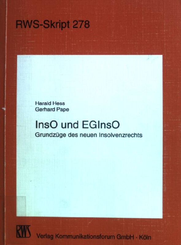 InsO und EGInsO : Grundzüge des neuen Insolvenzrechts. RWS-Skript ; 278 - Hess, Harald und Gerhard Pape
