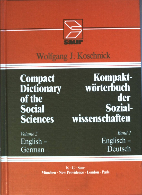 Compact dictionary of the social sciences/ Kompaktwörterbuch der Sozialwissenschaften: BAND 2: English-German/ Englisch-Deutsch. - Koschnick, Wolfgang J.
