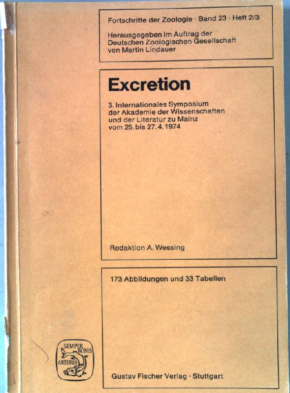 Excretion: 3. Internationales Symposium der Akademie der Wissenschaften und der Literatur zu Mainz vom 25. bis 27.4.1974 (Fortschritte der Zoologie)