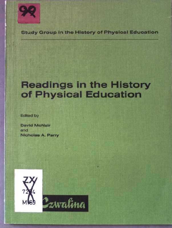 Readings in the history of physical education. Study Group in the History of Physical Education. - MacNair, David and Nicolas Parry