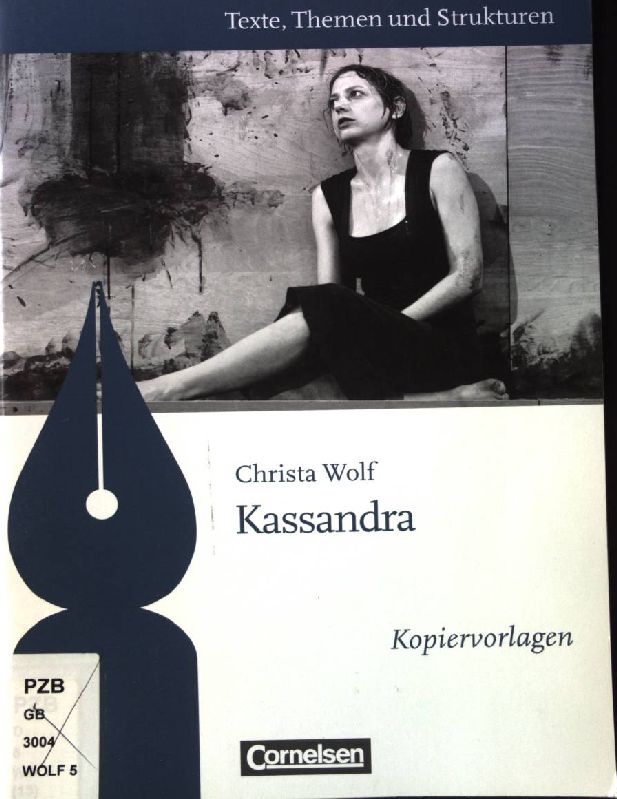 Kassandra : Kopiervorlagen. Texte, Themen und Strukturen 1. Aufl., 1. Dr. - Wolf, Christa