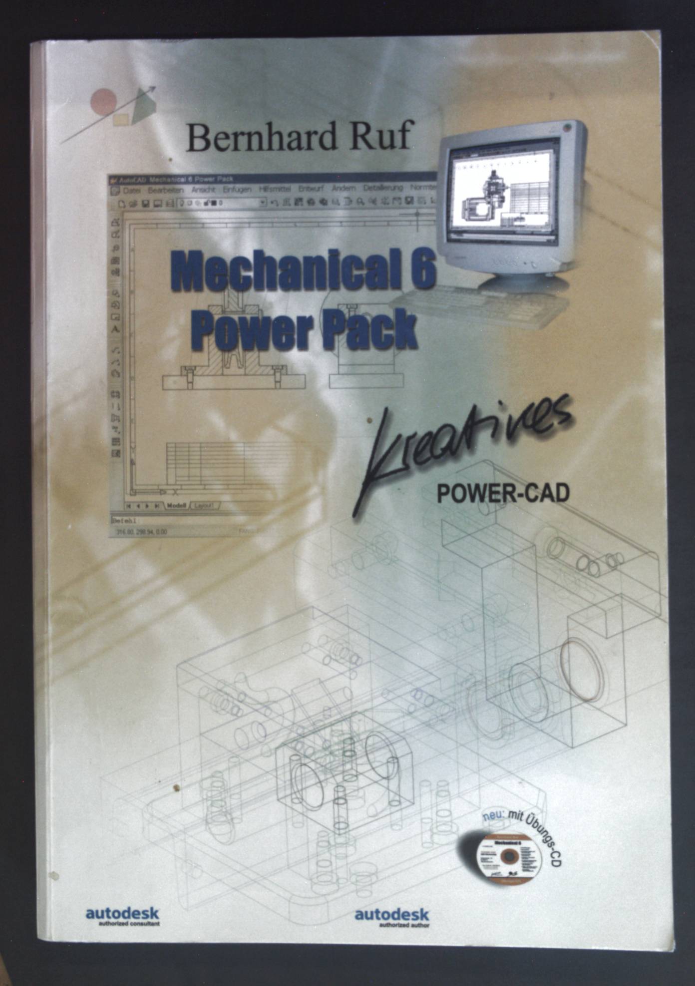 Mechanical 6 Power-Pack : kreatives PowerCAD. - Ruf, Bernhard