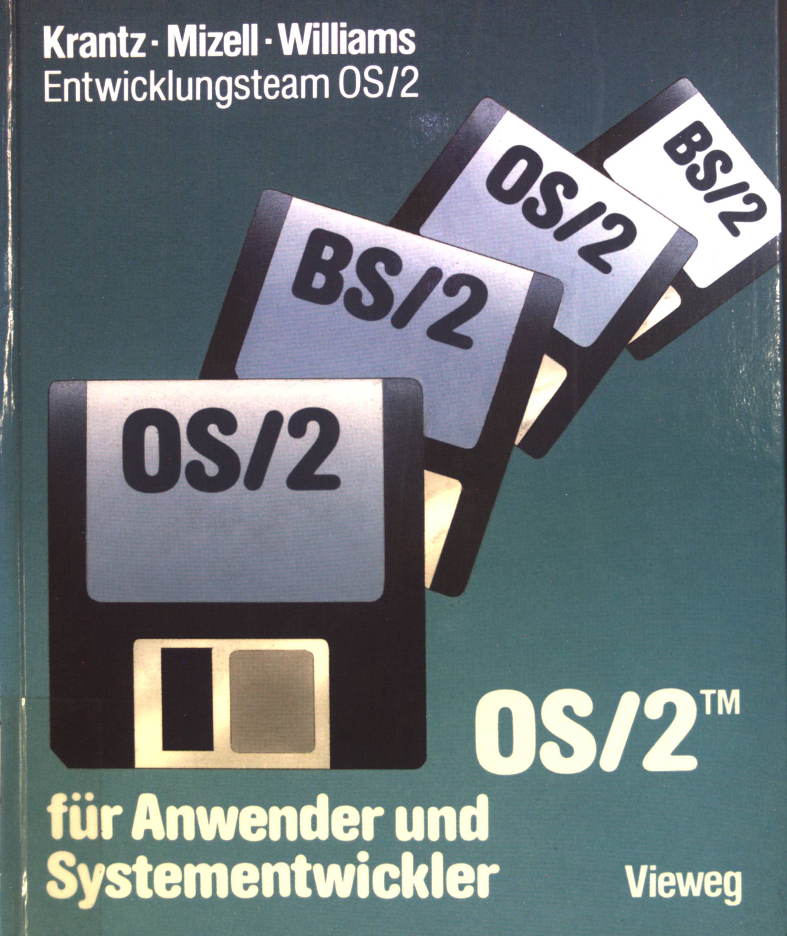 OS 2 für Anwender und Systementwickler. - Krantz, Jeffrey I., Ann M. Mizell und Robert L.  Kleine Almut (Mitwirkender) Williams