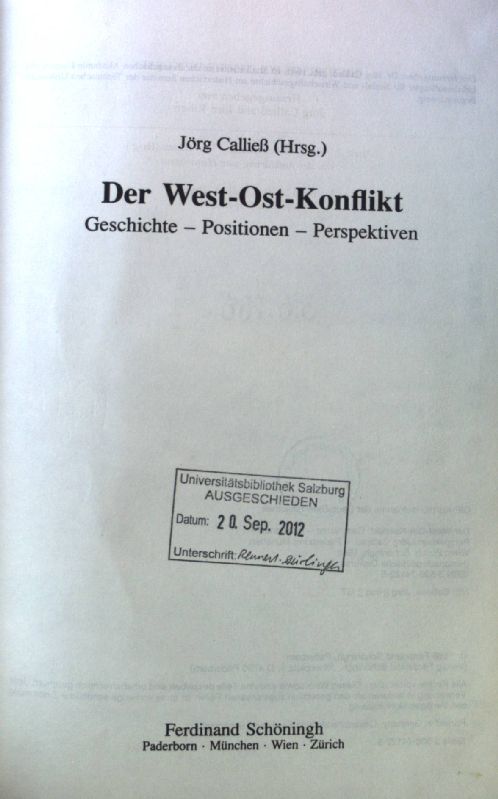 Der West-Ost-Konflikt : Geschichte - Positionen - Perspektiven. Historisch-politische Diskurse ; Bd. 2. - Calließ, Jörg