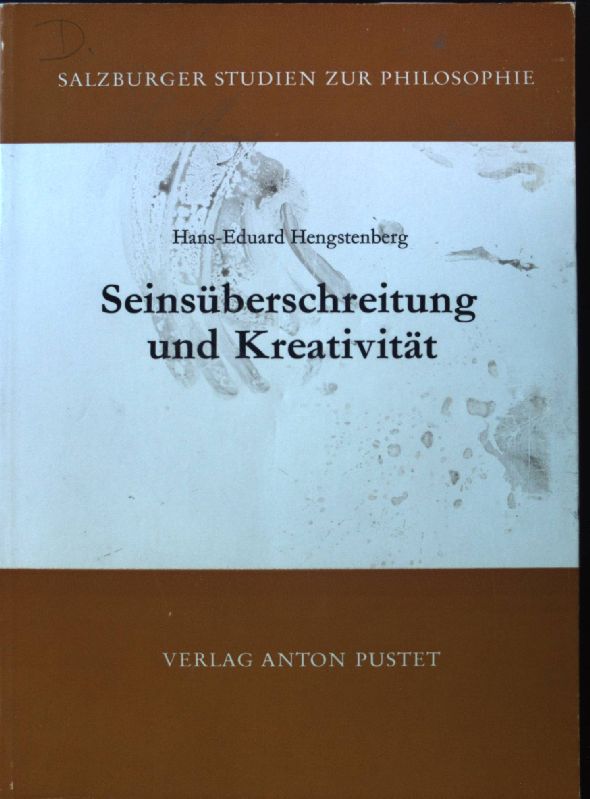 Seinsüberschreitung und Kreativität. Salzburger Studien zur Philosophie ; Bd. 12; - Hengstenberg, Hans-Eduard