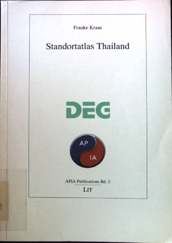 Standortatlas Thailand. APIA-publications ; 3; - Kraas, Frauke