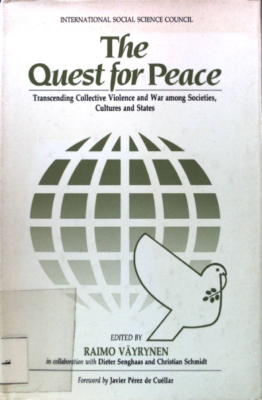 Quest for Peace: Transcending Collective Violence and War Among Societies, Cultures and States; - Schmidt, Christian, Rumo Väyrynen and Dieter Senghaas