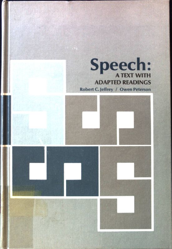 Speech : A Text with Adapted Readings; - Jeffrey, Robert C. and Owen Peterson