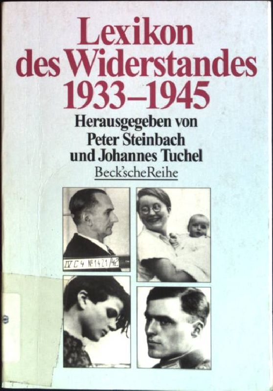 Lexikon des Widerstandes 1933 - 1945. (Nr. 1061) Beck'sche Reihe 2., überarb. und erw. Aufl. - Steinbach, Peter (Hrsg.)