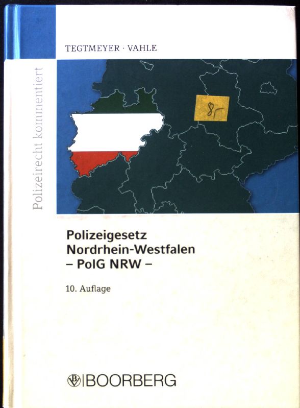 Polizeigesetz Nordrhein-Westfalen : mit Erläuterungen. Polizeirecht kommentiert 10., überarb. Aufl. - Tegtmeyer, Henning und Jürgen Vahle