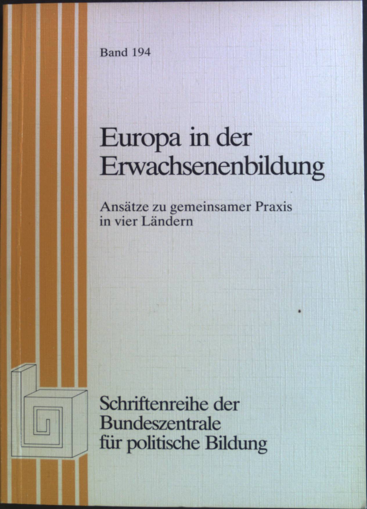 Europa in der Erwachsenenbildung : Ansätze zu gemeinsamer Praxis in vier Ländern  Band 194 - Janssen, Bernd