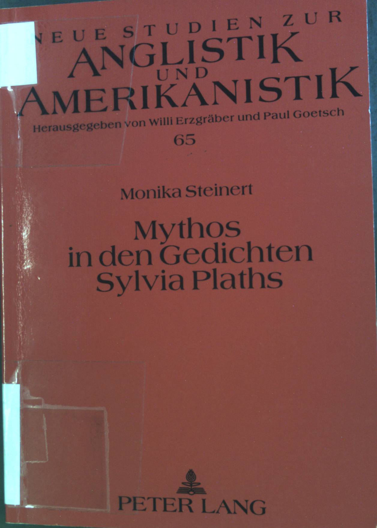 Mythos in den Gedichten Sylvia Plaths. Neue Studien zur Anglistik und Amerikanistik ; Bd. 65. - Steinert, Monika