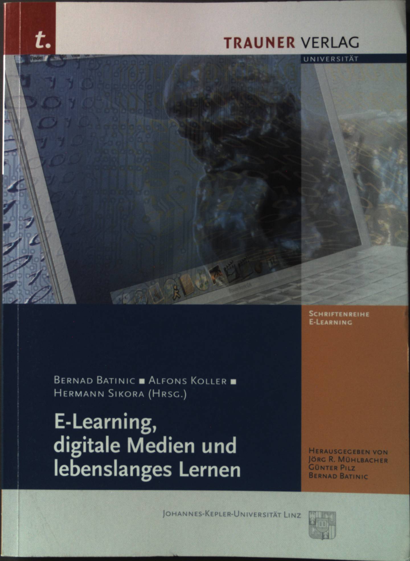 E-Learning, digitale Medien und lebenslanges Lernen. Schriftenreihe E-Learning - Batinic, Bernad, Alfons Koller und Hermann Sikora