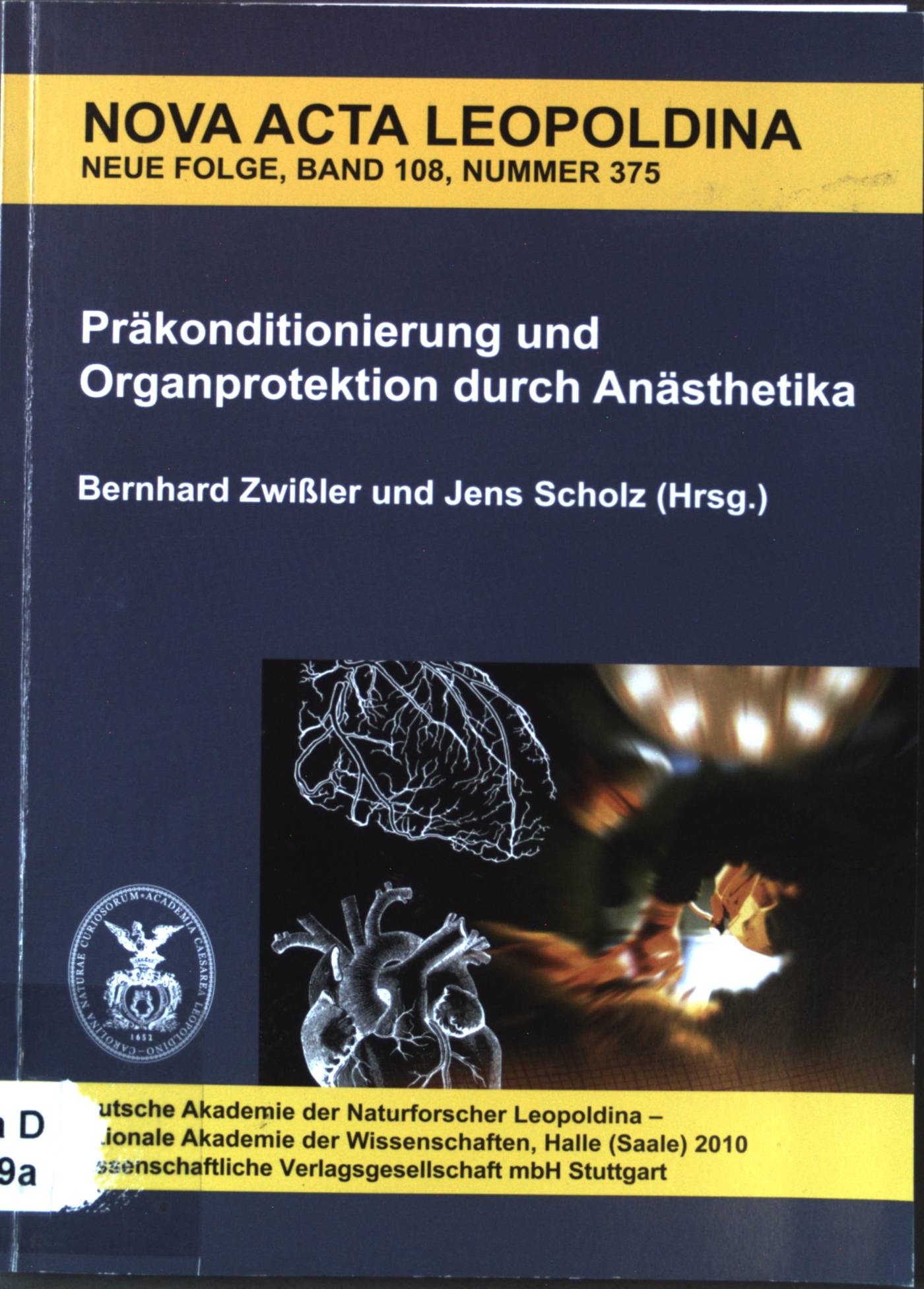 Präkonditionierung und Organprotektion durch Anästhetika. Deutsche Akademie der Naturforscher Leopoldina; Bd. 108 Band 108 - Zwißler, Bernhard