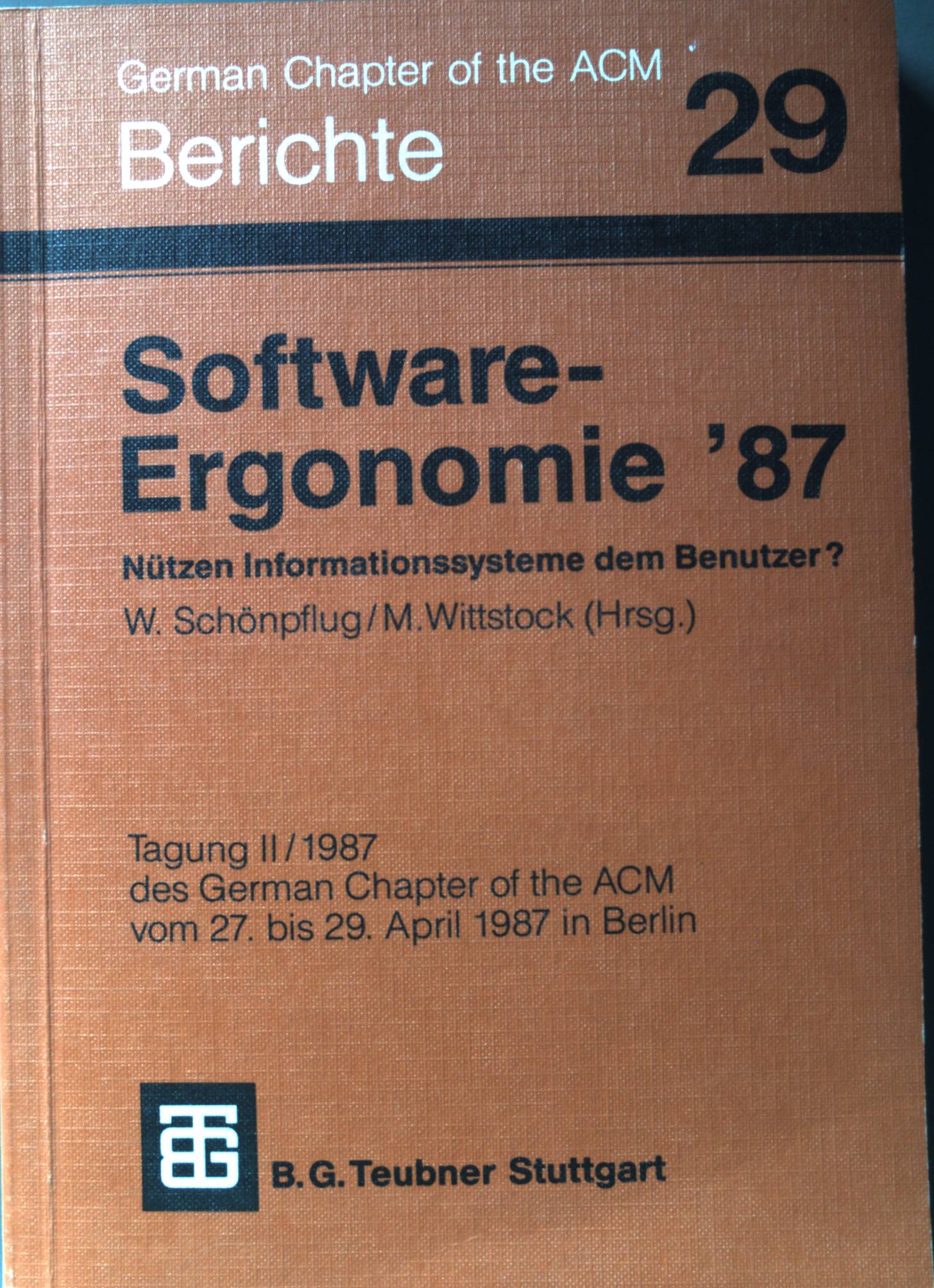 Software-Ergonomie '87 Nützen Informationssysteme dem Benutzer?. Berichte des German Chapter of the ACM ; Bd. 29. - Schönpflug, W. und M. Wittstock