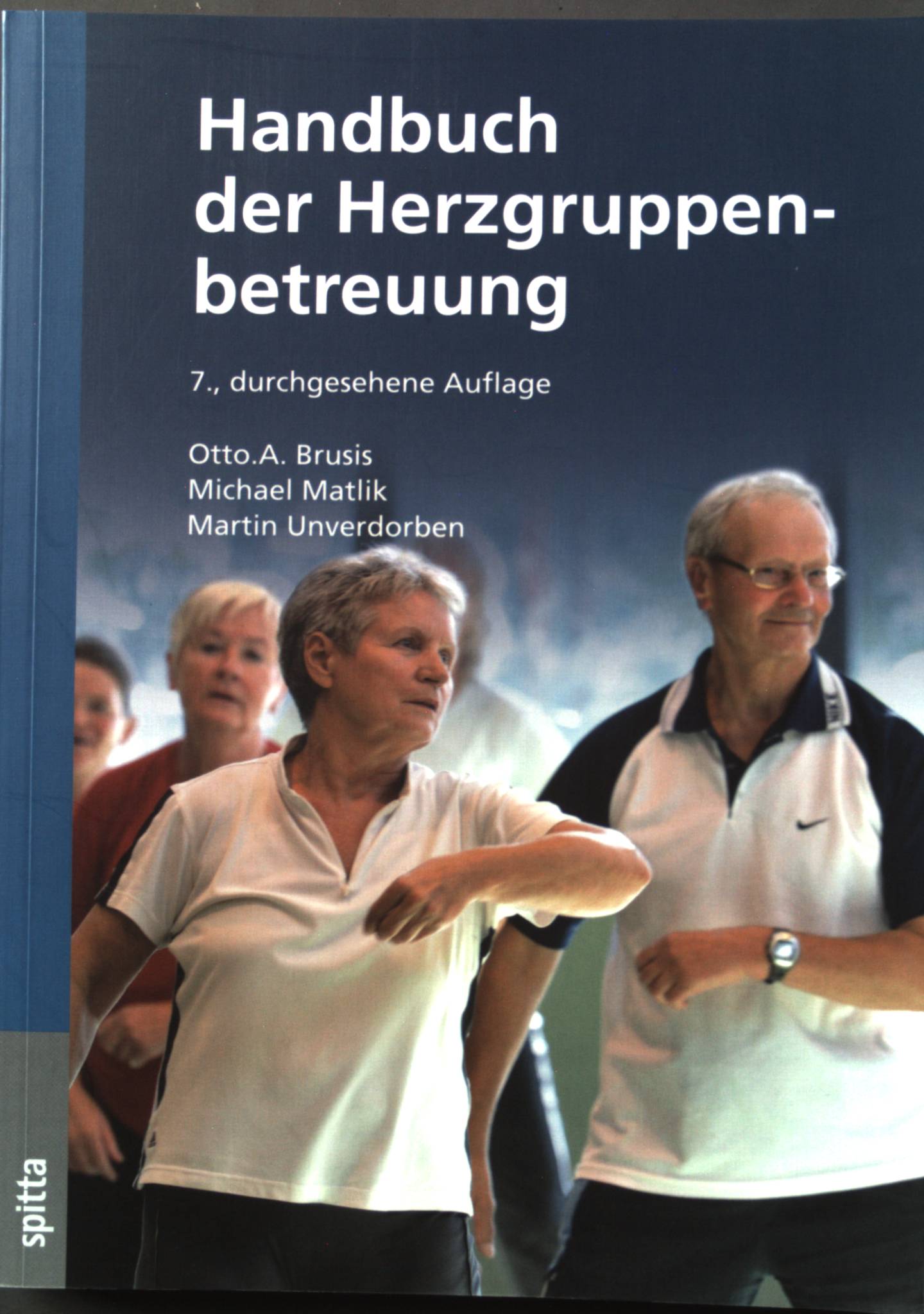 Handbuch der Herzgruppenbetreuung  7. Auflage; - Brusis, Otto A, Michael Matlik und Martin Unverdorben