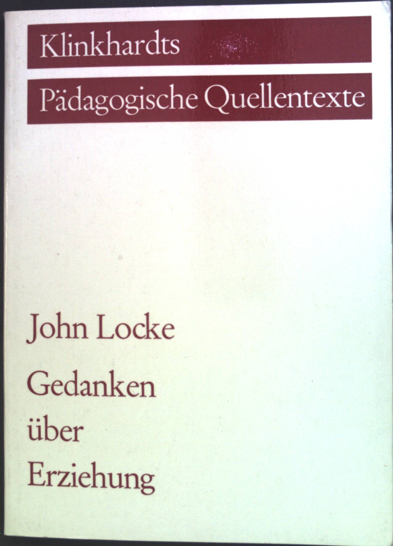 Gedanken über Erziehung  2. Auflage; - Locke, John